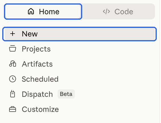 The Claude desktop app sidebar with Home and New highlighted, above Projects, Artifacts, Scheduled, Dispatch and Customize